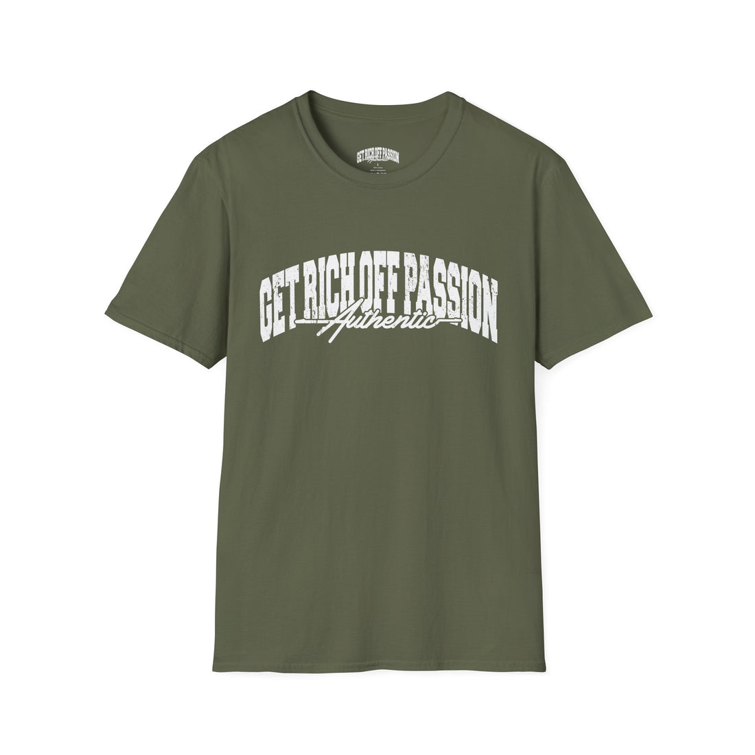 Get Rich Off Passion Authentic Tee