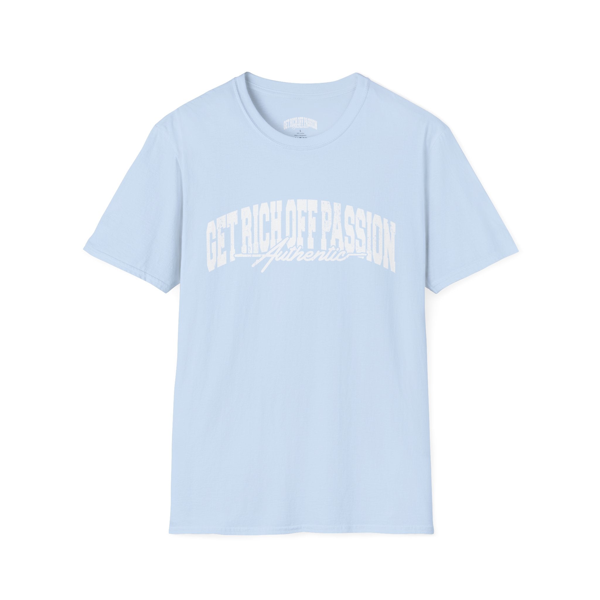 Get Rich Off Passion Authentic Tee
