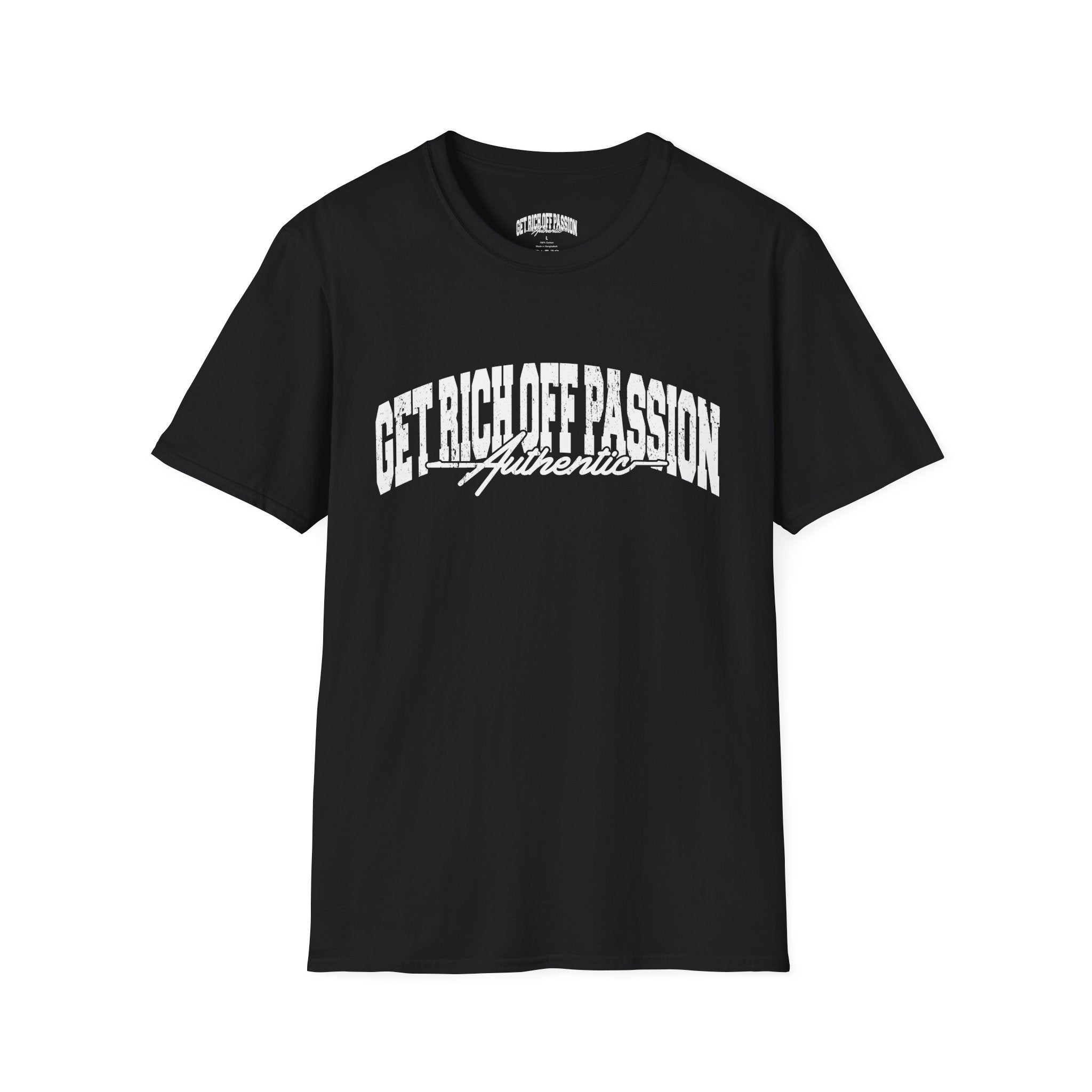 Get Rich Off Passion Authentic Tee