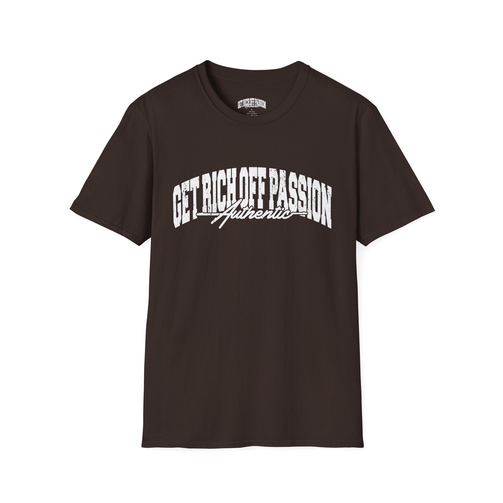 Get Rich Off Passion Authentic Tee
