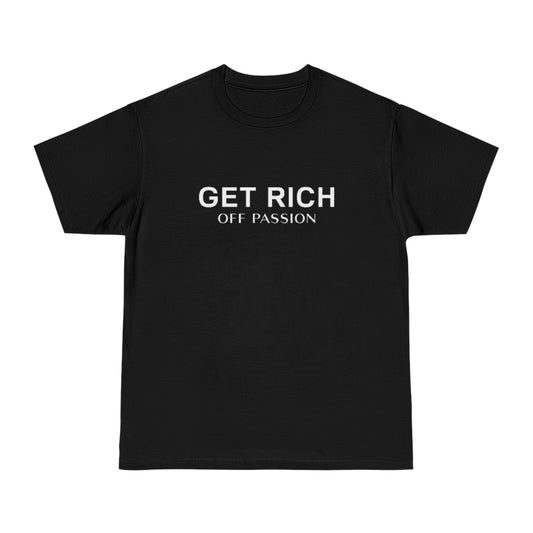 Signature Get Rich Off Passion T-Shirt